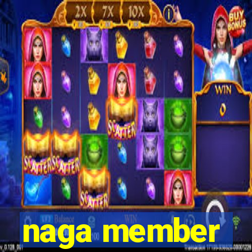 naga member