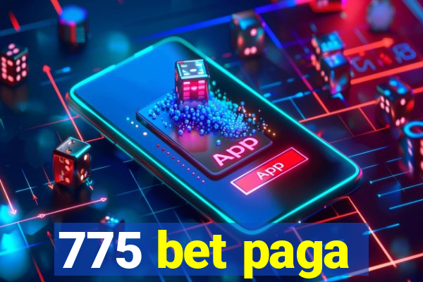 775 bet paga