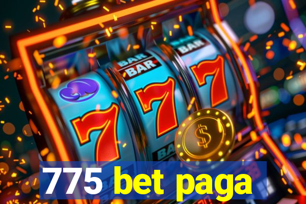 775 bet paga