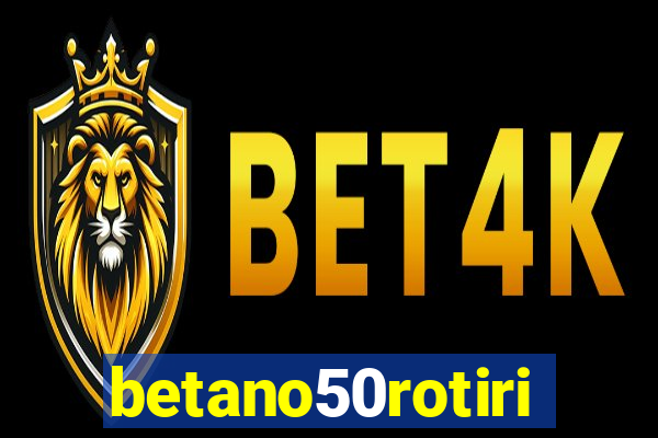 betano50rotiri