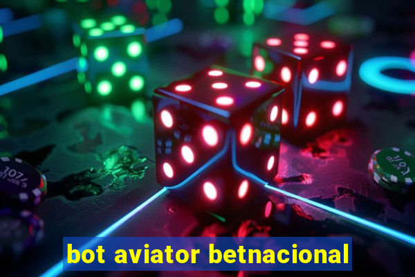 bot aviator betnacional