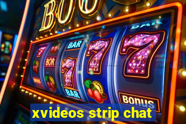 xvideos strip chat