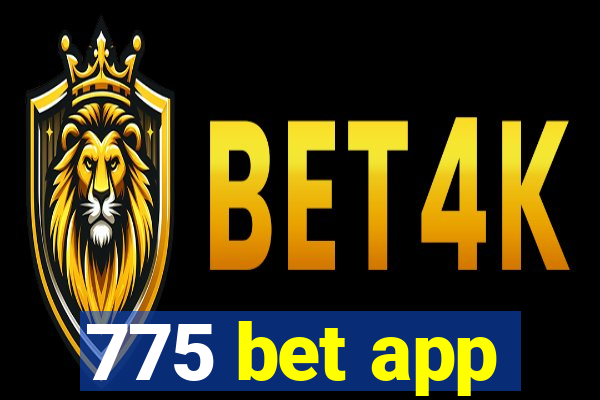 775 bet app