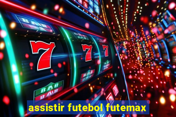 assistir futebol futemax