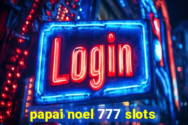 papai noel 777 slots