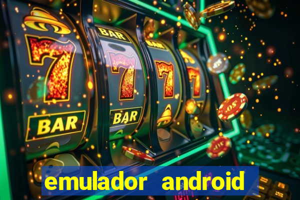 emulador android para pc fraco