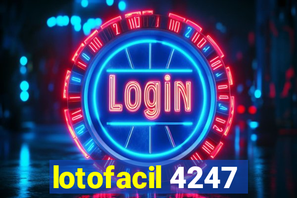 lotofacil 4247