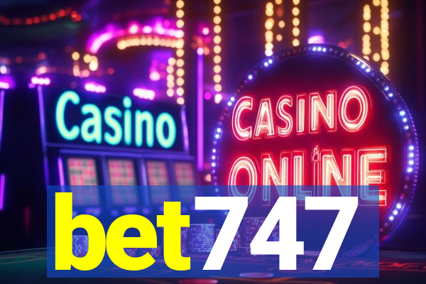 bet747