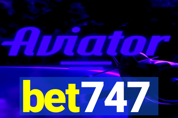 bet747