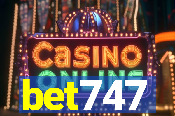 bet747