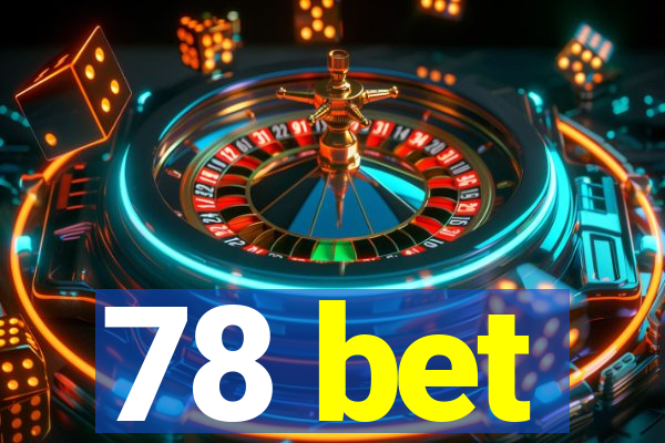 78 bet