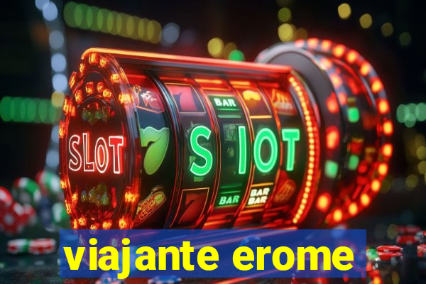 viajante erome