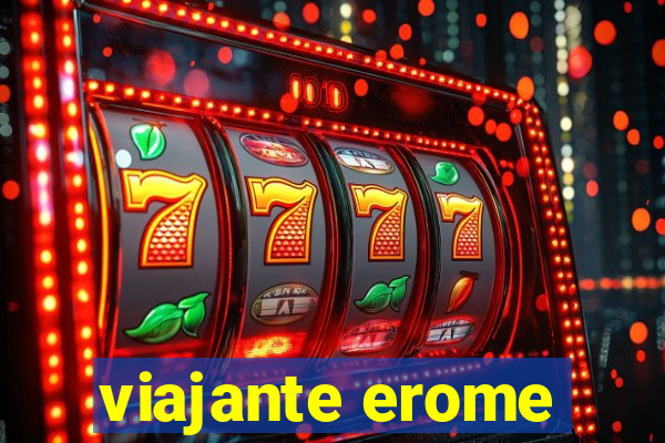 viajante erome