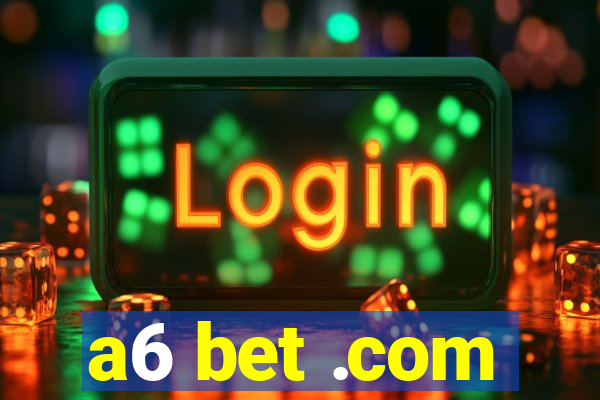 a6 bet .com