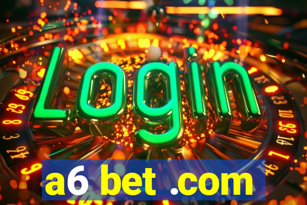 a6 bet .com