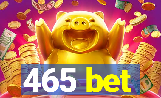 465 bet