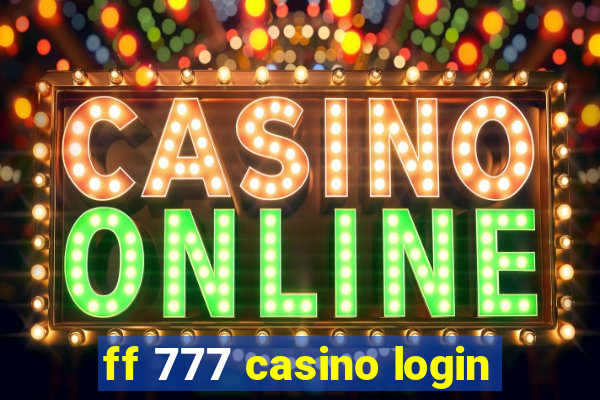 ff 777 casino login