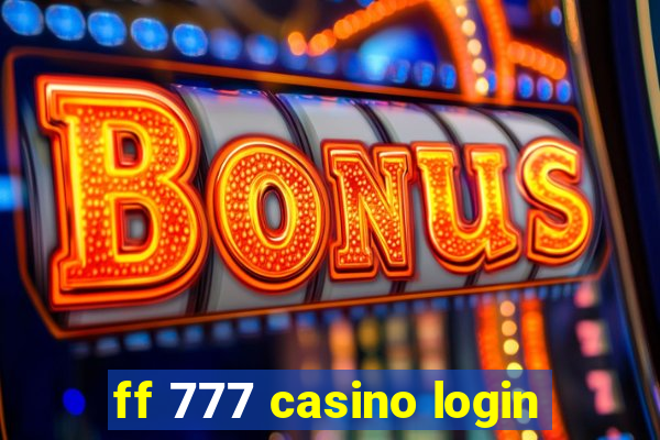 ff 777 casino login