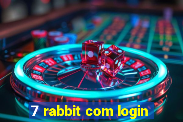 7 rabbit com login