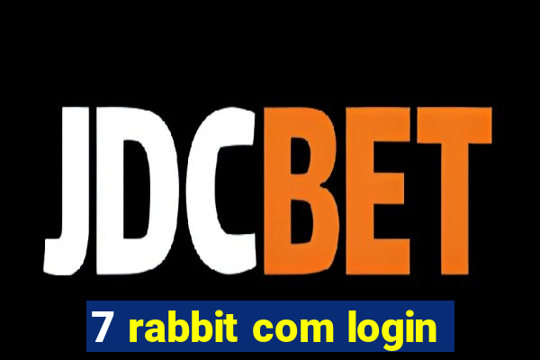 7 rabbit com login