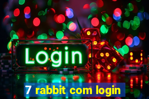 7 rabbit com login