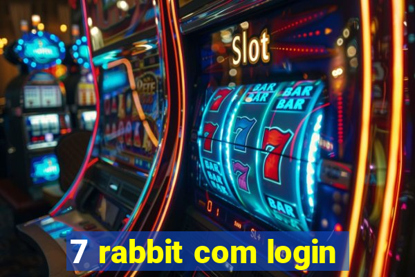 7 rabbit com login