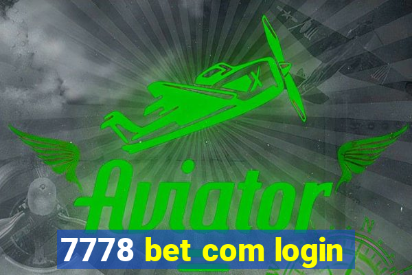 7778 bet com login