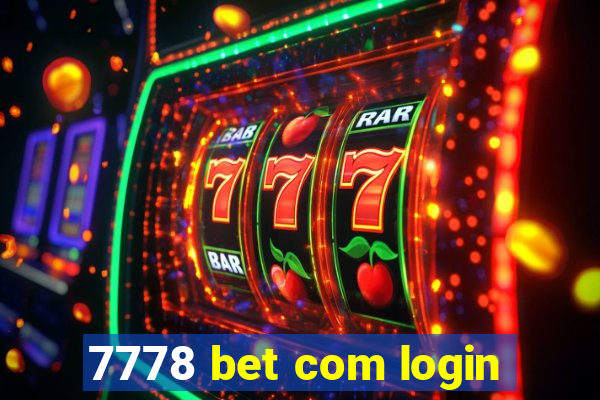 7778 bet com login