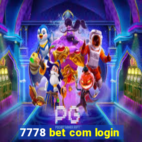 7778 bet com login