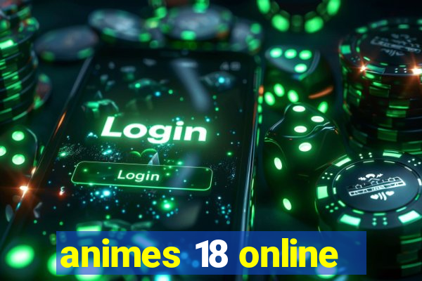 animes 18 online