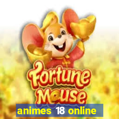 animes 18 online