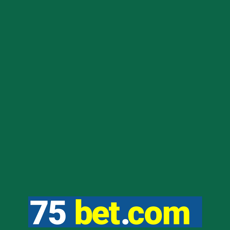 75 bet.com