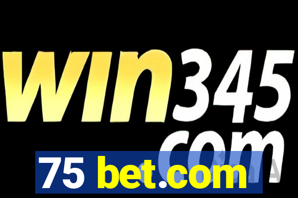 75 bet.com