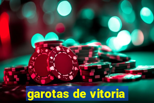 garotas de vitoria