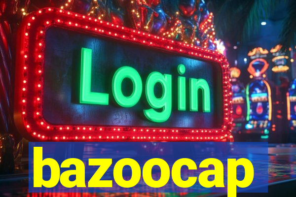 bazoocap