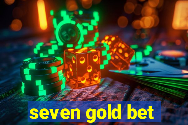 seven gold bet