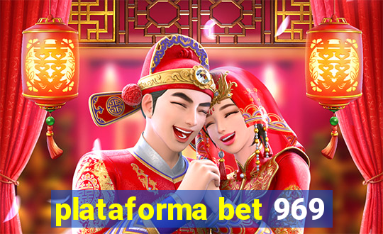 plataforma bet 969