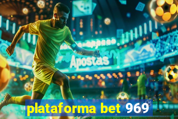 plataforma bet 969