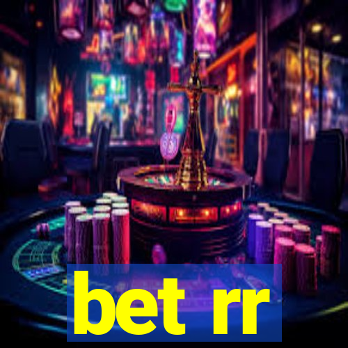 bet rr