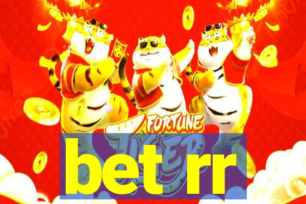 bet rr