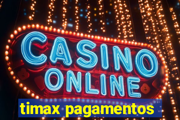 timax pagamentos