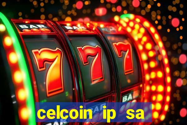 celcoin ip sa plataforma de jogos