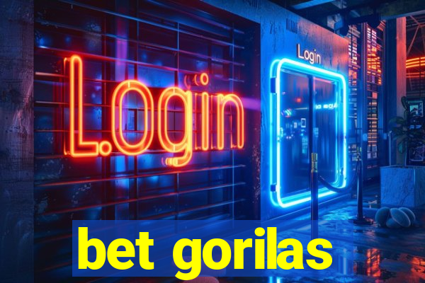 bet gorilas