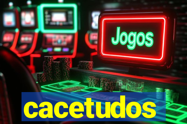 cacetudos