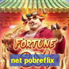 net pobreflix