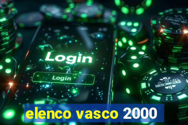 elenco vasco 2000