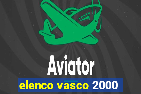 elenco vasco 2000