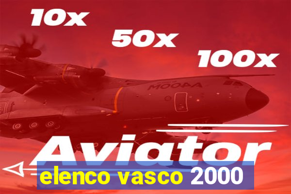 elenco vasco 2000