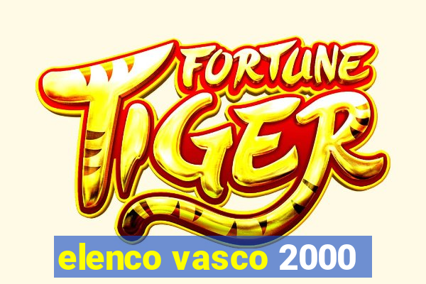 elenco vasco 2000