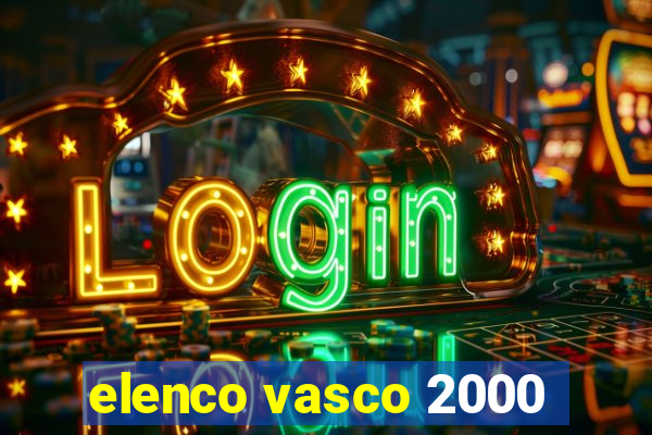 elenco vasco 2000